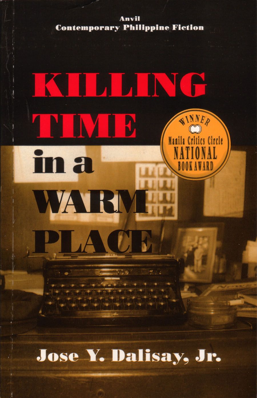 Killing Time in a Warm Place by Jose Dalisay, Jr | Photo: Anvil Publishing