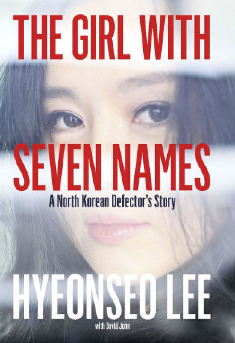 The Girl With Seven Names by Hyeonseo Lee