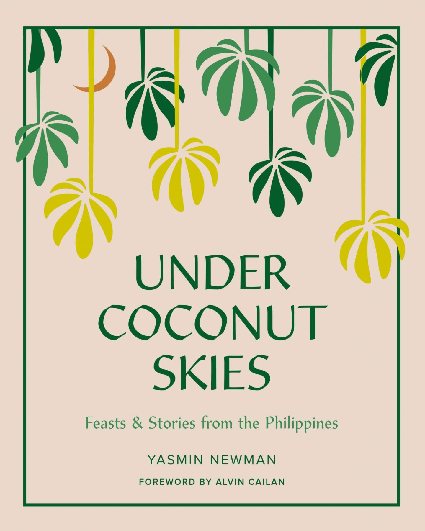 Under Coconut Skies: Stories and Feasts from the Philippines