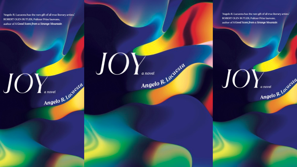 ‘Joy A Novel’ by Angelo R. Lacuesta Narrates the Beautiful Mess of