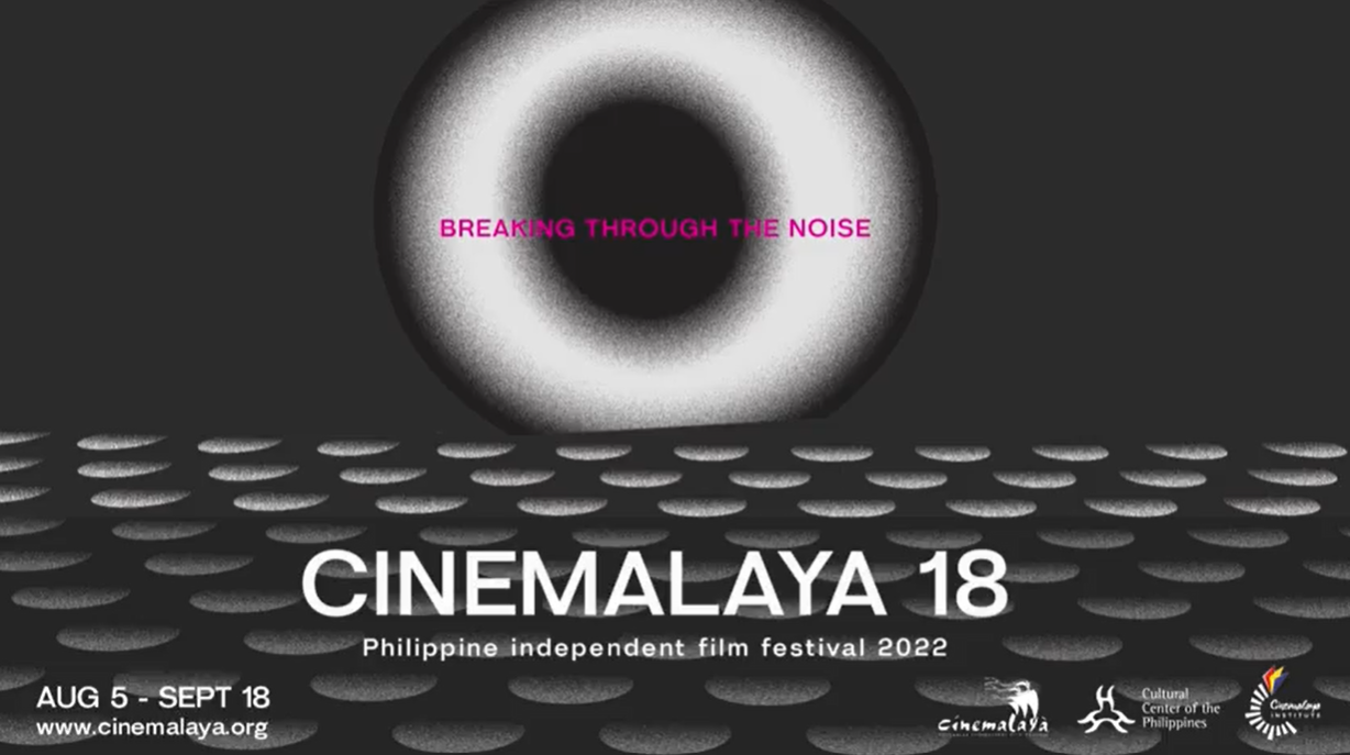 Cinemalaya 18 Presents: 'Breaking Through The Noise'