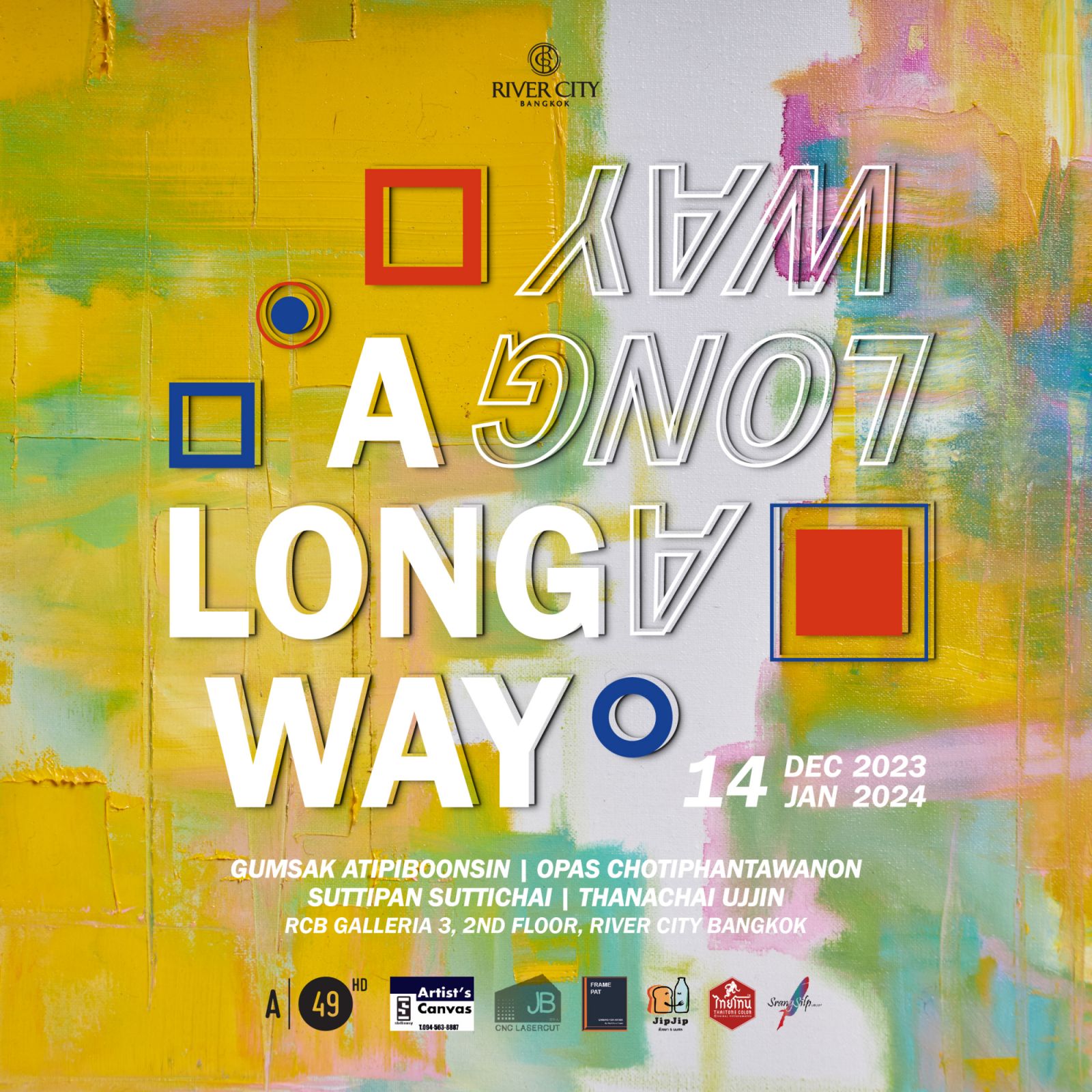 A Long Way จัดแสดงผลงานรวมของ คุณกำศักดิ์ อติพิบูลย์สิน, คุณโอภาส โชติพันธวานนท์, คุณสุทธิพันธ์ สิทธิชัย และ คุณธนชัย อุชชิน (Photo: River City Bangkok)