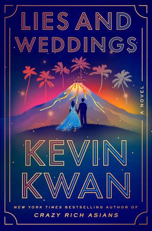 Lies and Weddings by Kevin Kwan (Photo: Penguin Random House)