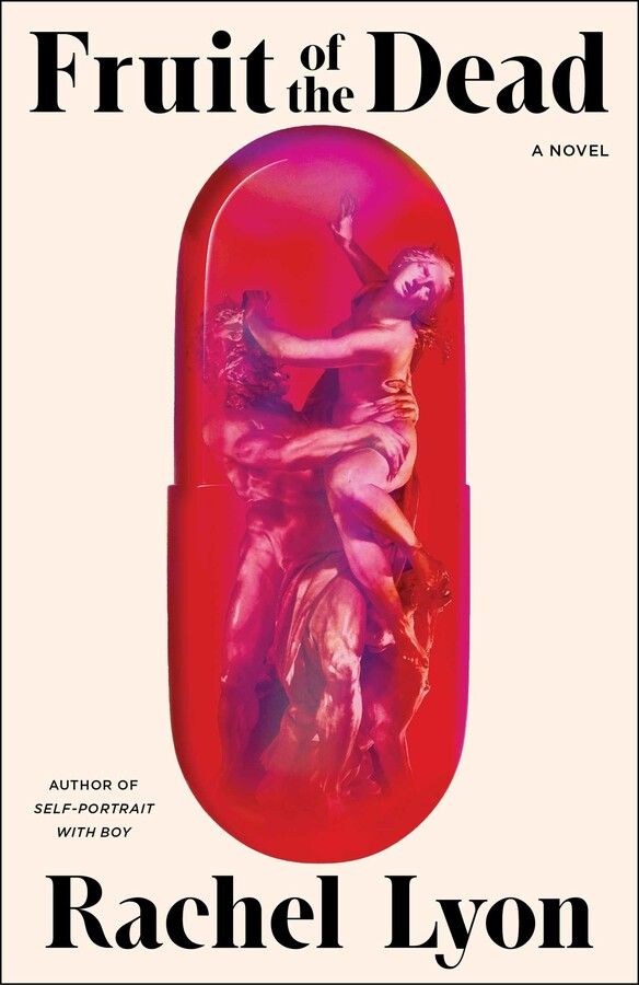 Fruit of the Dead by Rachel Lyon (Photo: Simon & Schuster)