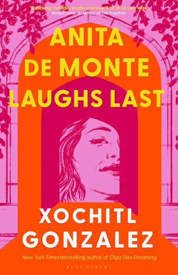 Anita de Monte Laughs Last by Xochitl Gonzalez (Photo: Macmillan Publishers)
