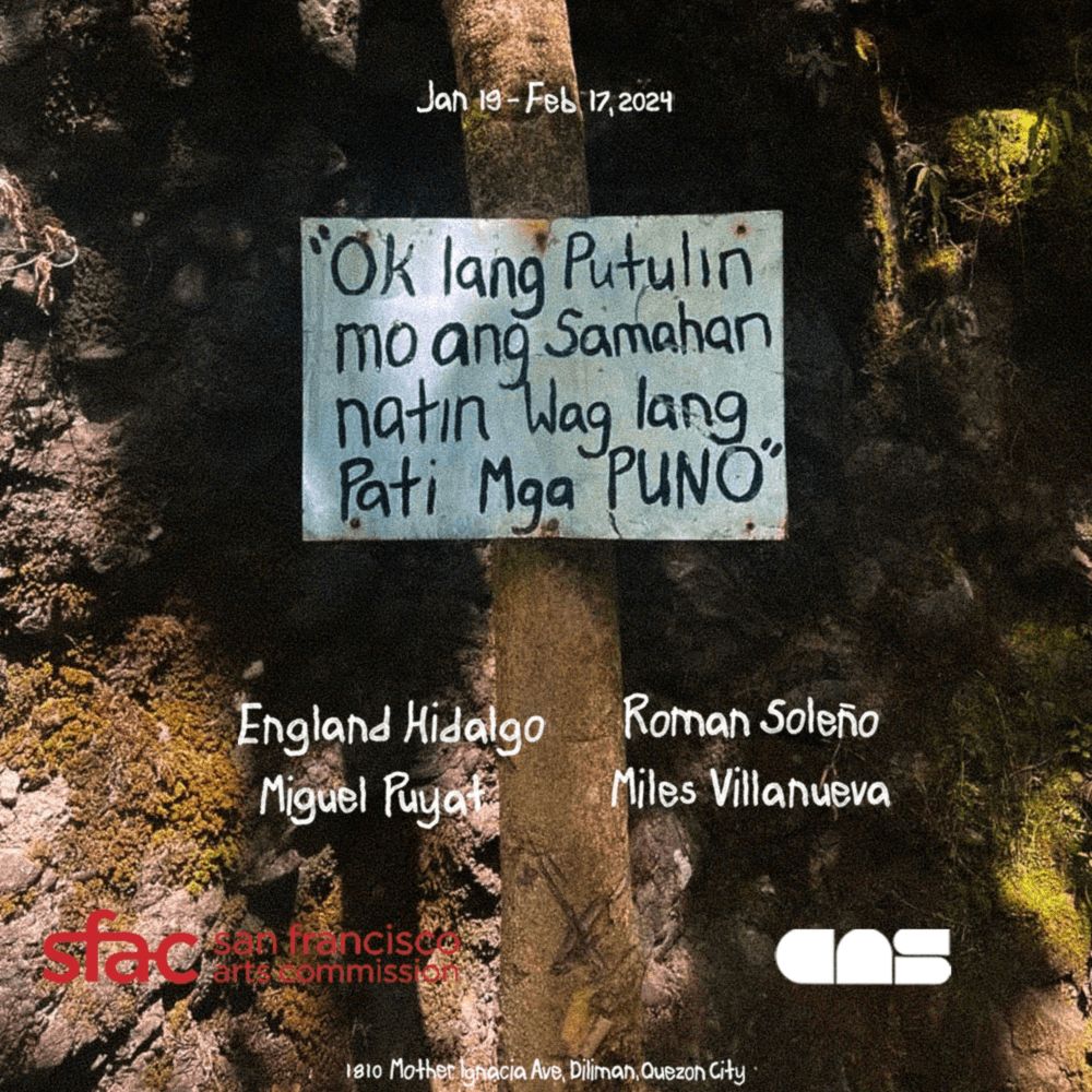 ‘Ok Lang Putulin Mo Ang Samahan Natin 'Wag Lang Pati Mga Puno’ at Gravity Art Space