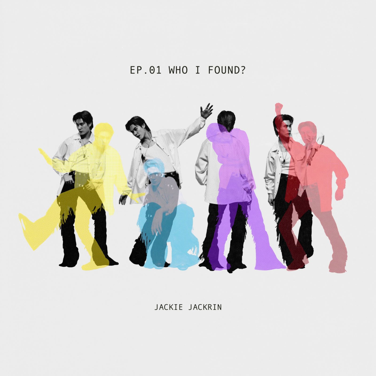 Jackie Jackrin's First EP, EP.01 WHO I FOUND?, as a solo singer