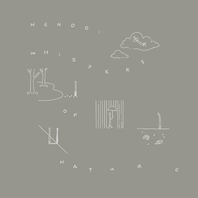 Nendo: Whispers of Nature