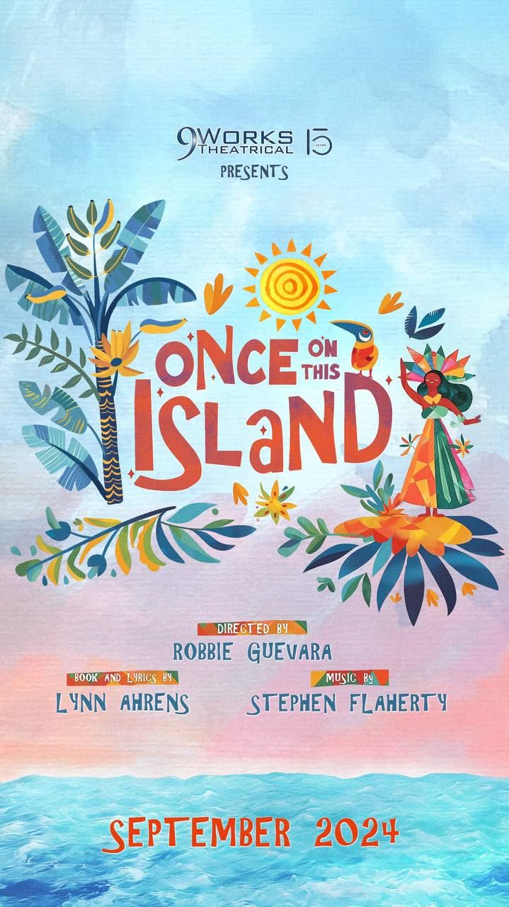 Once on this Island Poster (Photo: 9 Works Theatrical)
