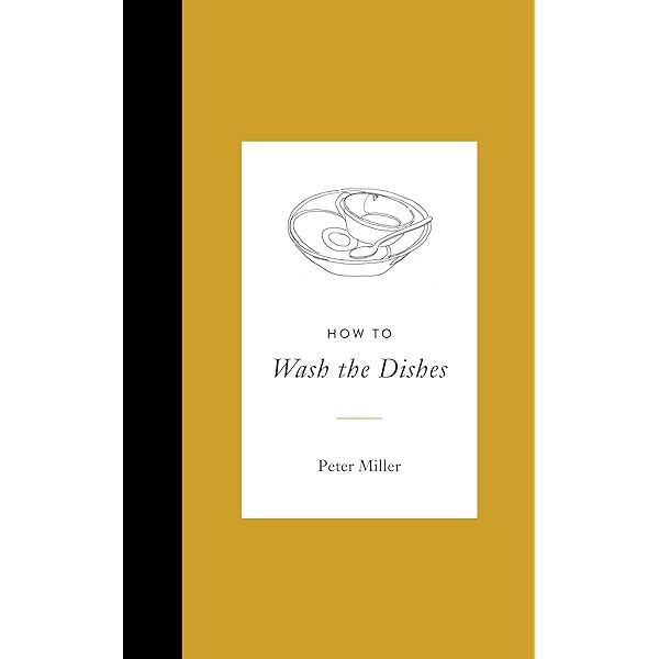 ‘How to Wash the Dishes’ by Peter Miller