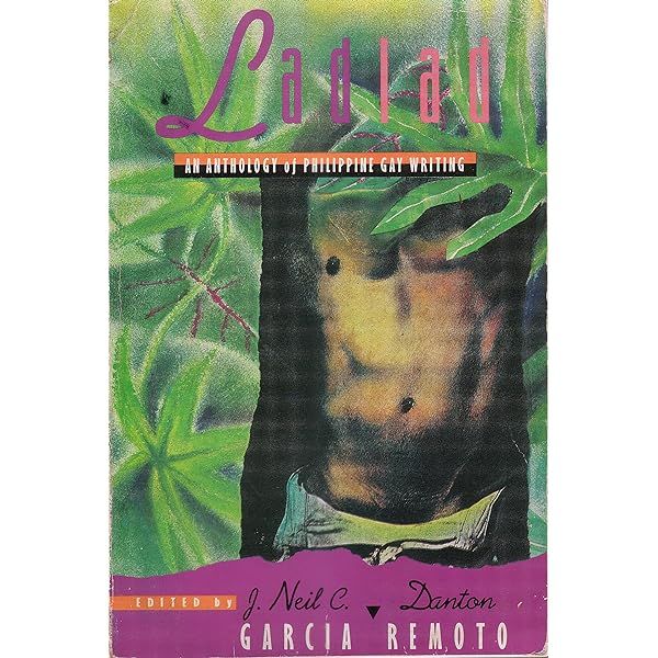 ‘Ladlad: An Anthology of Philippine Gay Writing’ by J. Neil Garcia and Danton Remoto