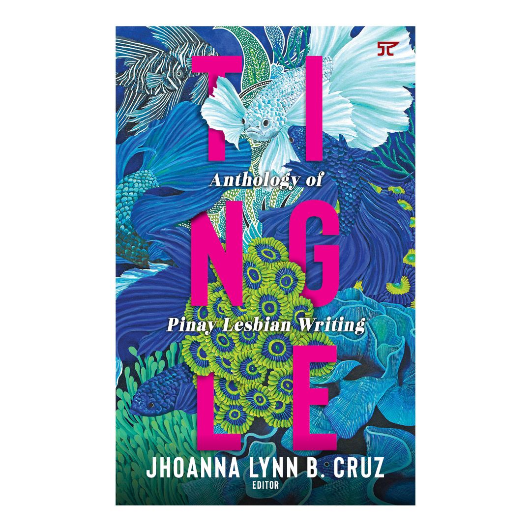 ‘Tingle: Anthology of Pinay Lesbian Writing’ by Jhoanna Lynn B. Cruz