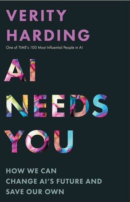 AI Needs You by Verity Harding