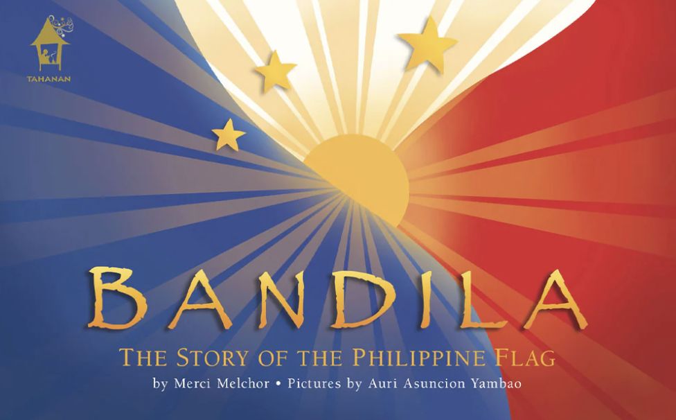 ‘Bandila: The Story of the Philippine Flag’ by Merci Melchor, illustrated by Auri Asuncion-Yambao: A retelling of the historical journey and significance of the Philippine flag, celebrating its enduring symbol of national pride and unity