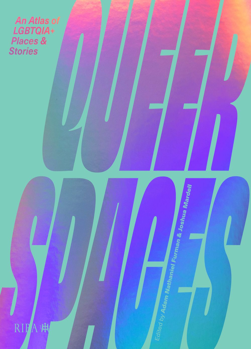 'Queer Spaces: An Atlas of LGBTQ+ Places and Stories', a book edited by architectural historian Joshua Mardell and designer Adam Nathaniel Furman