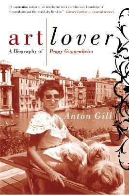 Art Lover: A Biography of Peggy Guggenheim, ISBN-13: 978-0060956813