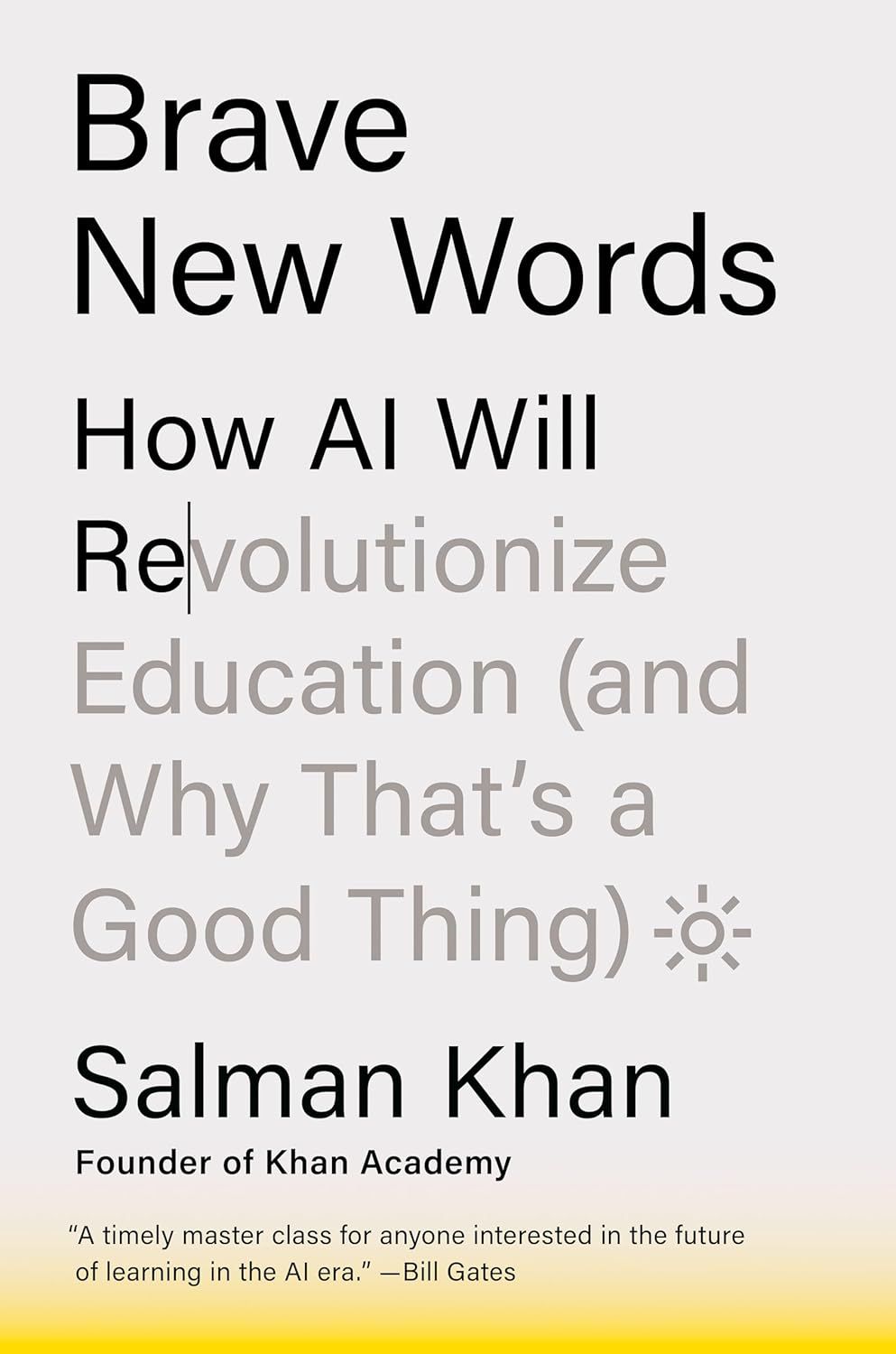 ในหนังสือ Brave New Words ผู้เขียน Salman Khan กล่าวถึงความสามารถของ AI ในการเข้ามาเปลี่ยนแปลงอนาคตการศึกษา (ภาพ: Amazon)
