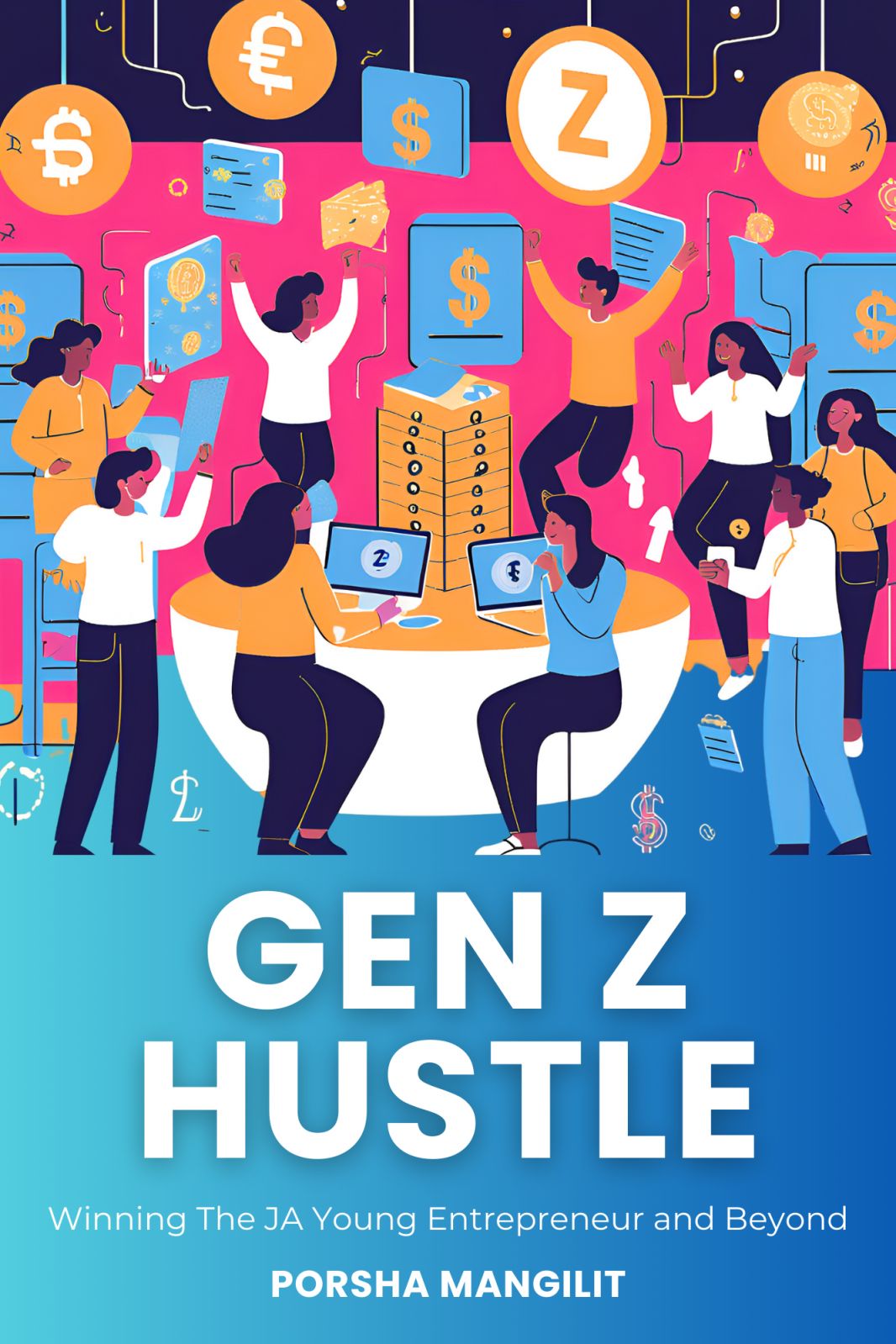 "Gen Z Hustle" by Porshia Mangilit