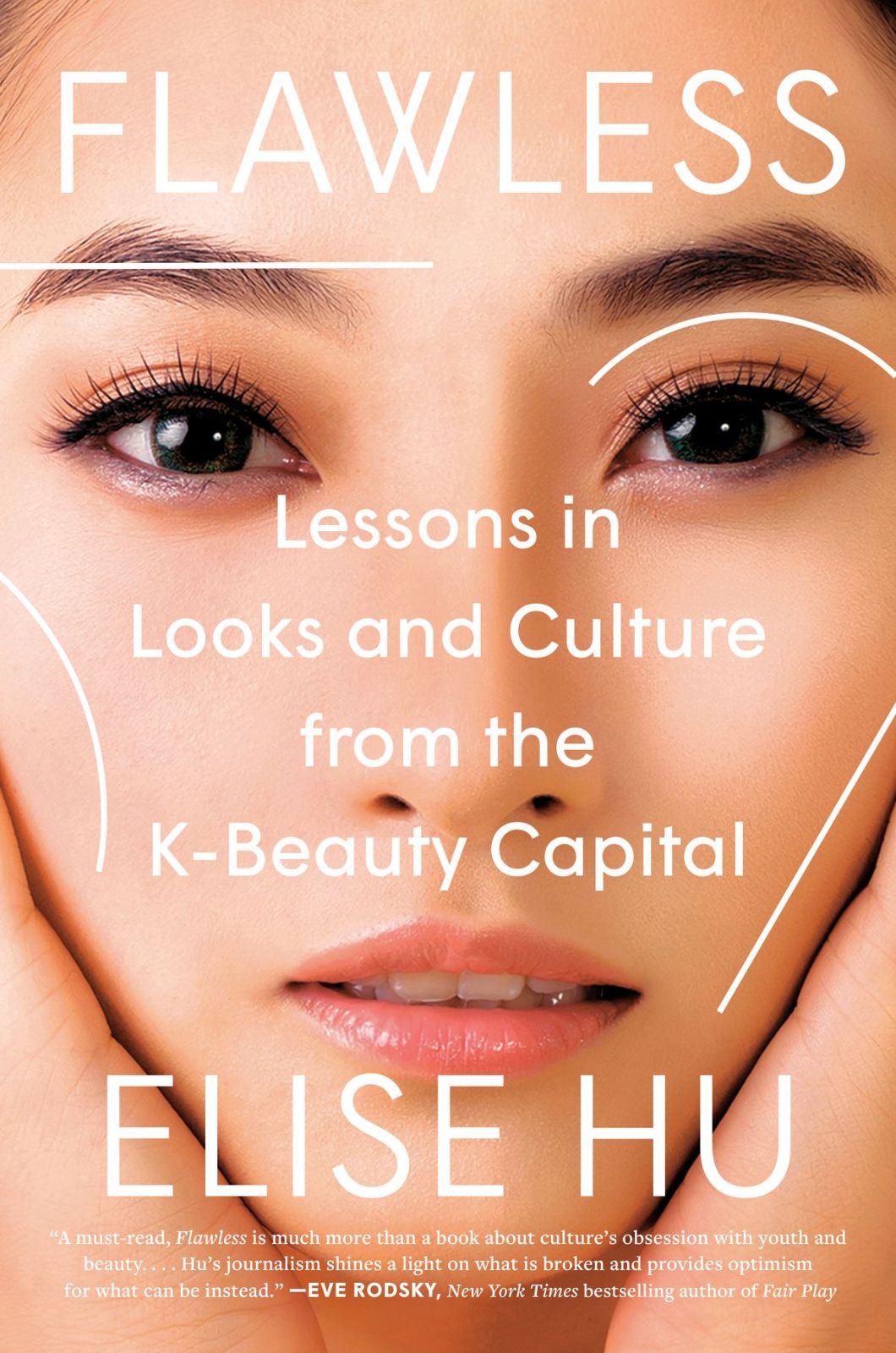 ‘Flawless: Lessons in Looks and Culture from the K-Beauty Capital’ by Elise Hu