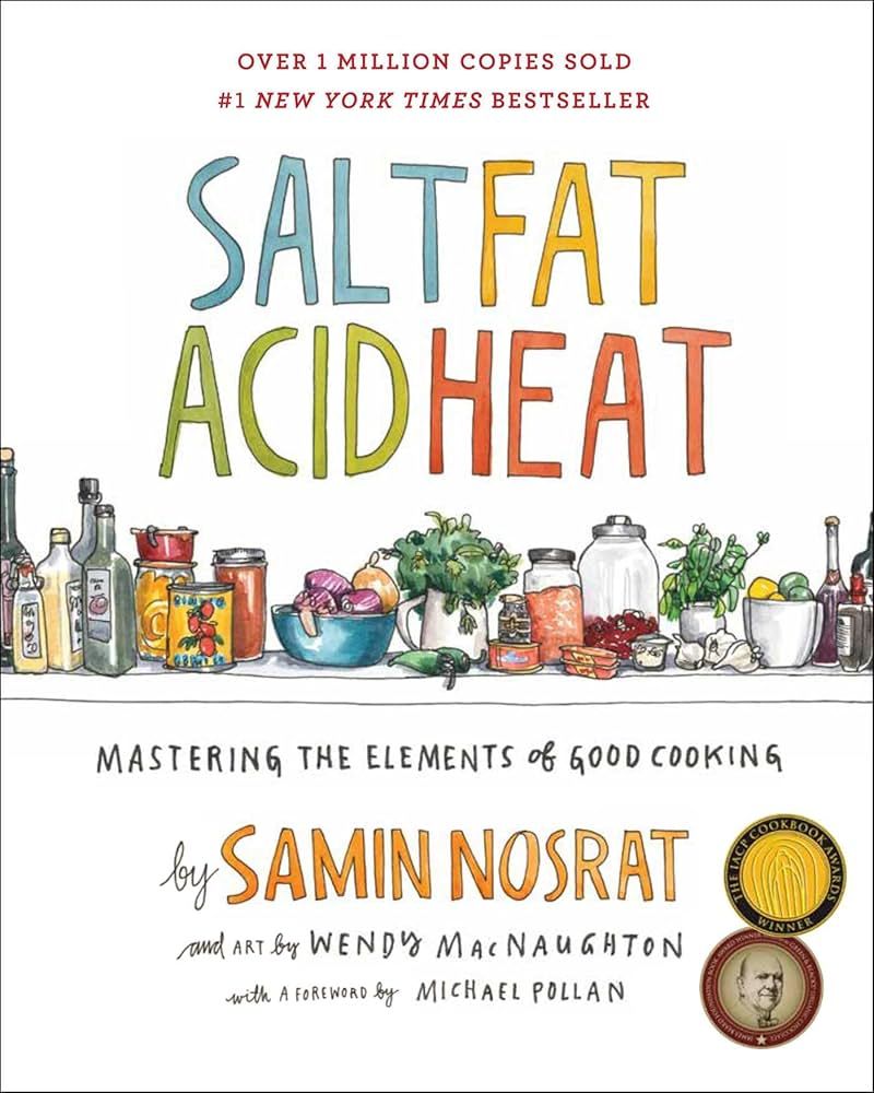 Salt Fat Acid Heat by Samin Nosrat
