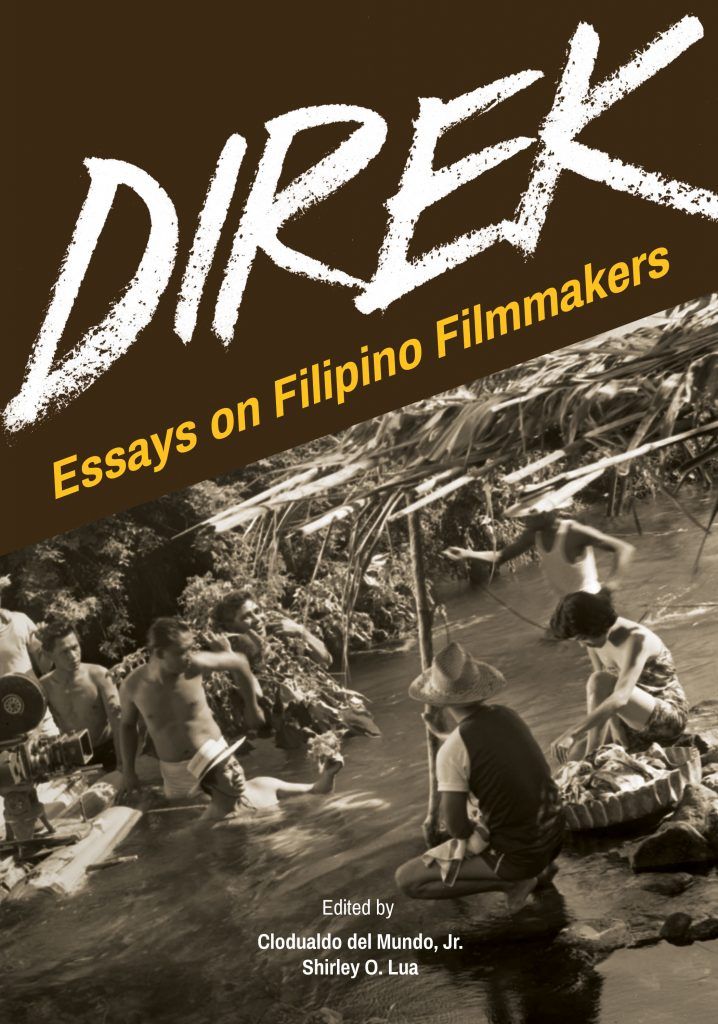 Direk: Essays on Filipino Filmmakers by Clodualdo del Mundo, Jr. and Shirley O. Lua, published by De La Salle University Publishing House