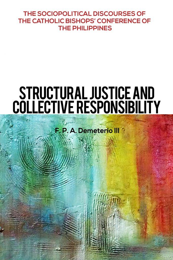 Structural Justice and Collective Responsibility by F.P.A. Demeterio III, published by De La Salle University Publishing House