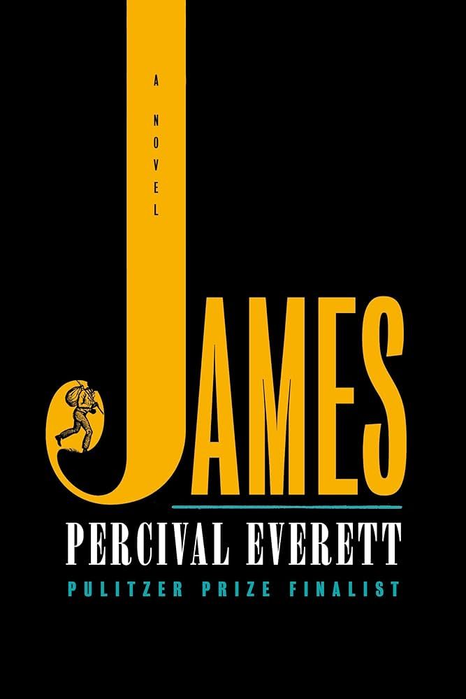 “James” by Percival Everett, (Winner of the Pulitzer Prize in the Fiction Category) (Photo: Goodreads)