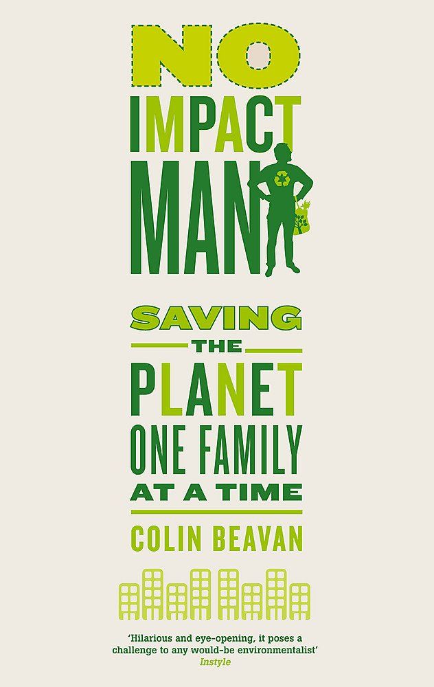 ‘No Impact Man’ by Colin Beavan (Photo: Platkus)