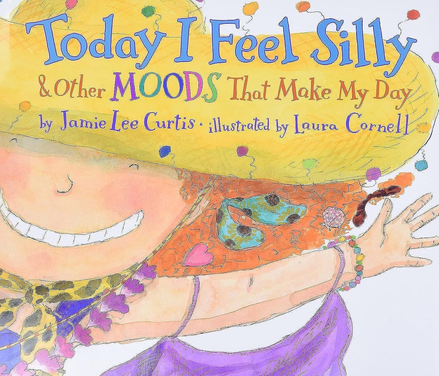 ‘Today I Feel Silly’ by Jamie Lee Curtis