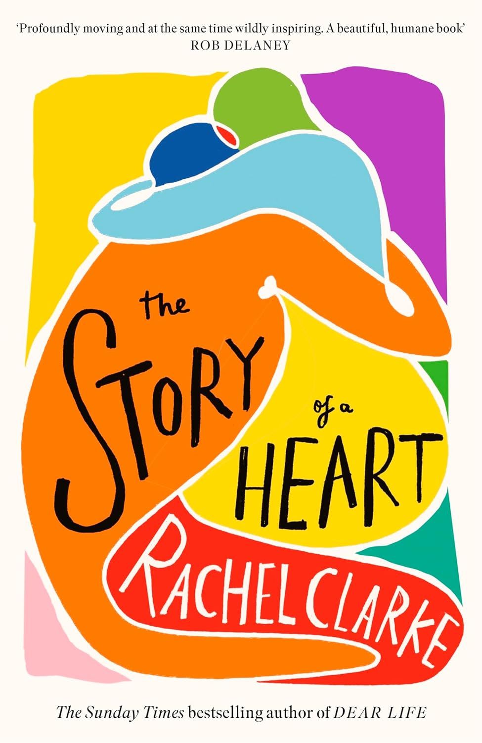The Story of a Heart by Rachel Clarke (Photo: Abacus)