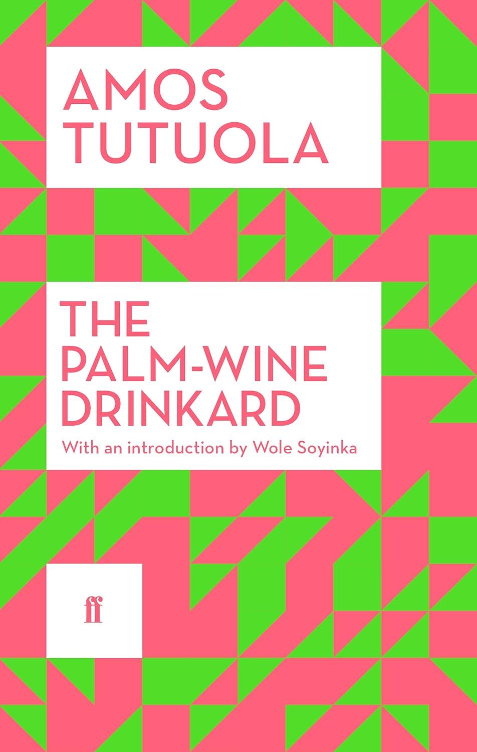 ‘The Palm-Wine Drinkard’ by Amos Tutuola (Faber & Faber)