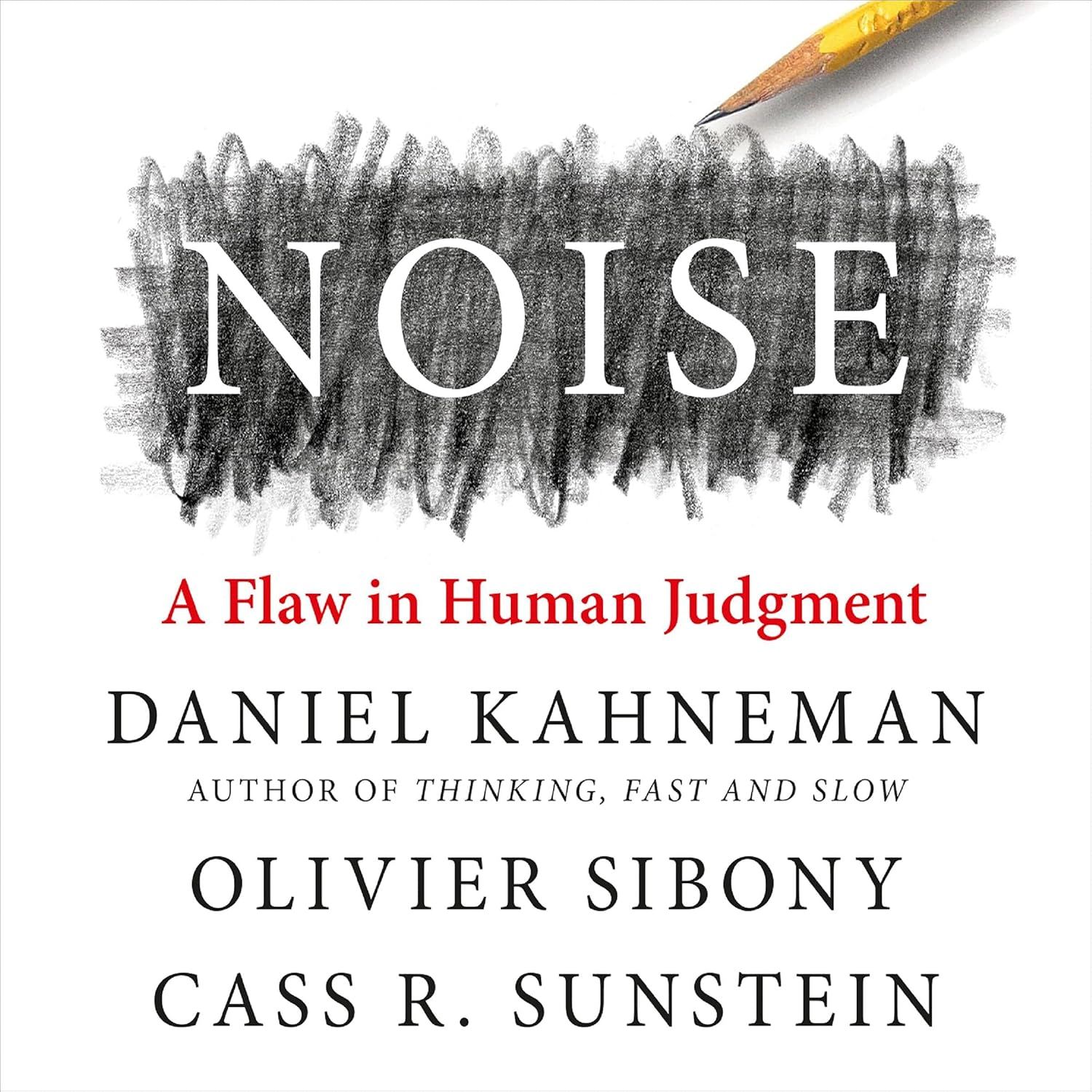 ‘Noise: A Flaw in Human Judgment’ (Photo: William Collins)
