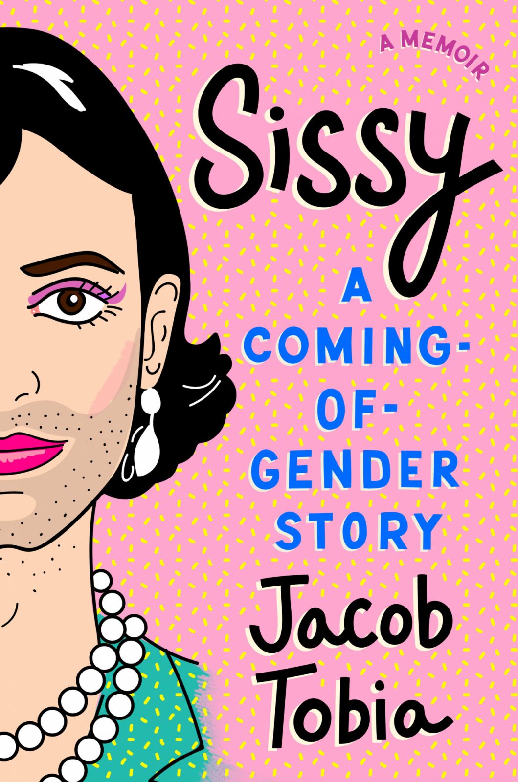 "Sissy: A Coming-of-age Gender Story" by Jacob Tobia