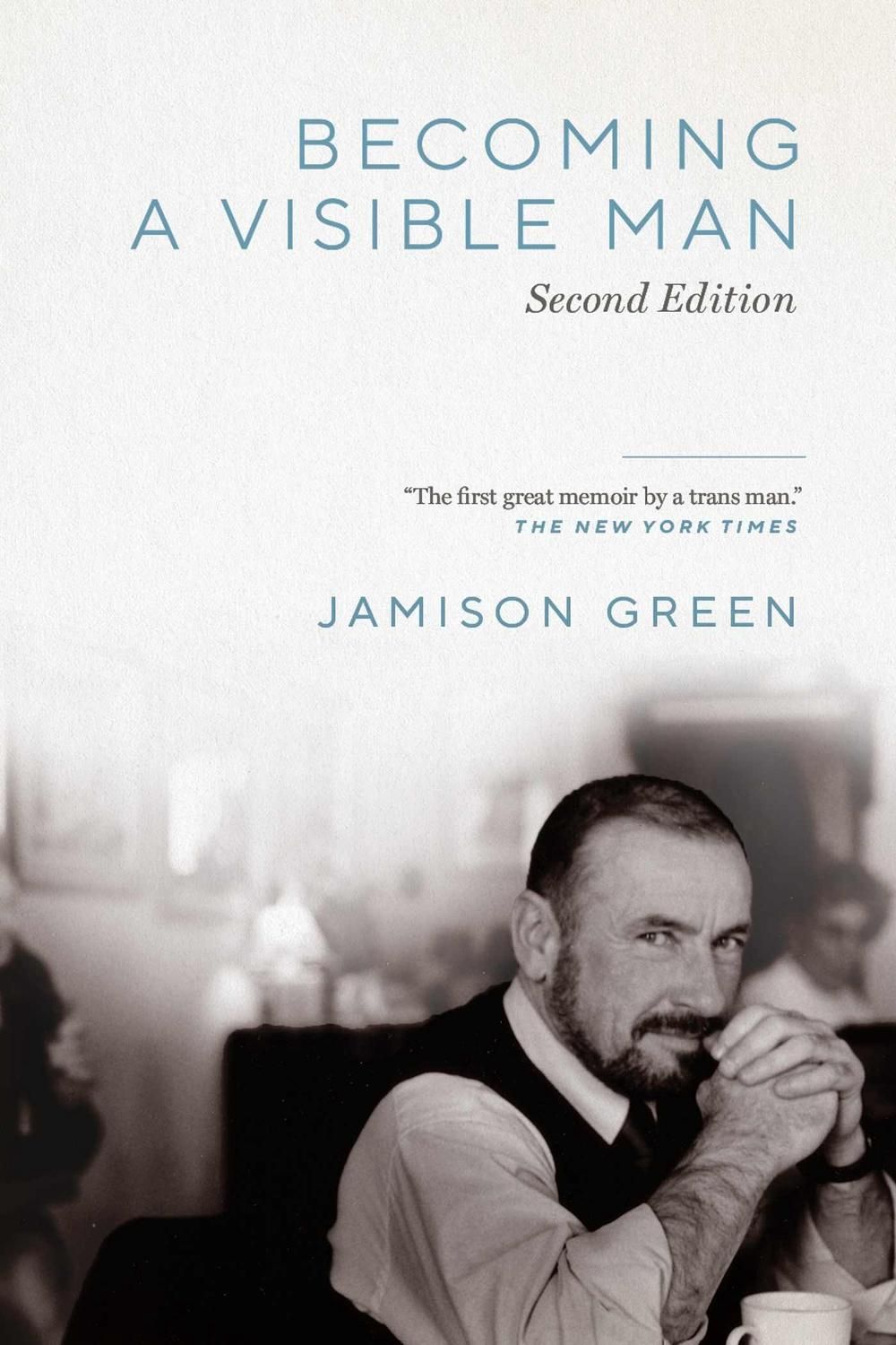 "Becoming A Visible Man" by Jamison Green