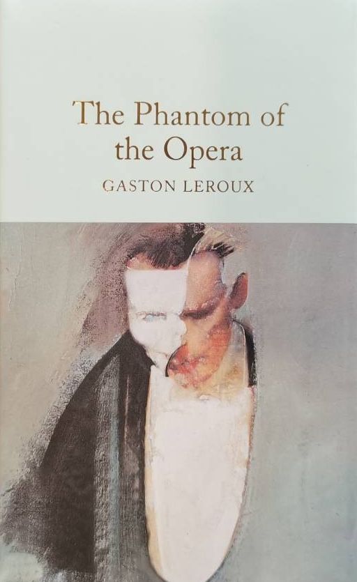 The Phantom of the Opera by Gaston Leroux (1909-10)