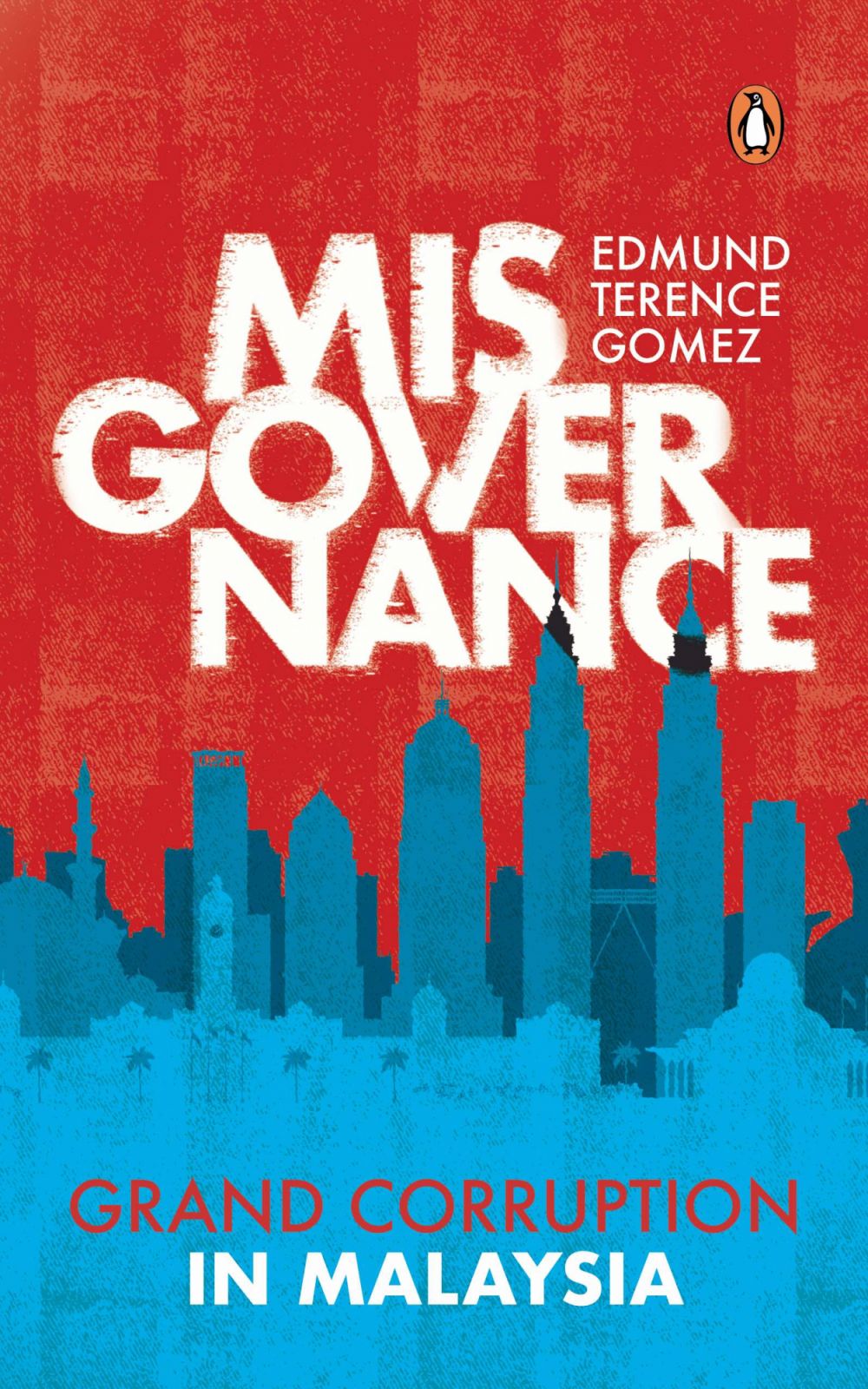 Misgovernance, by Edmund Terence Gomez