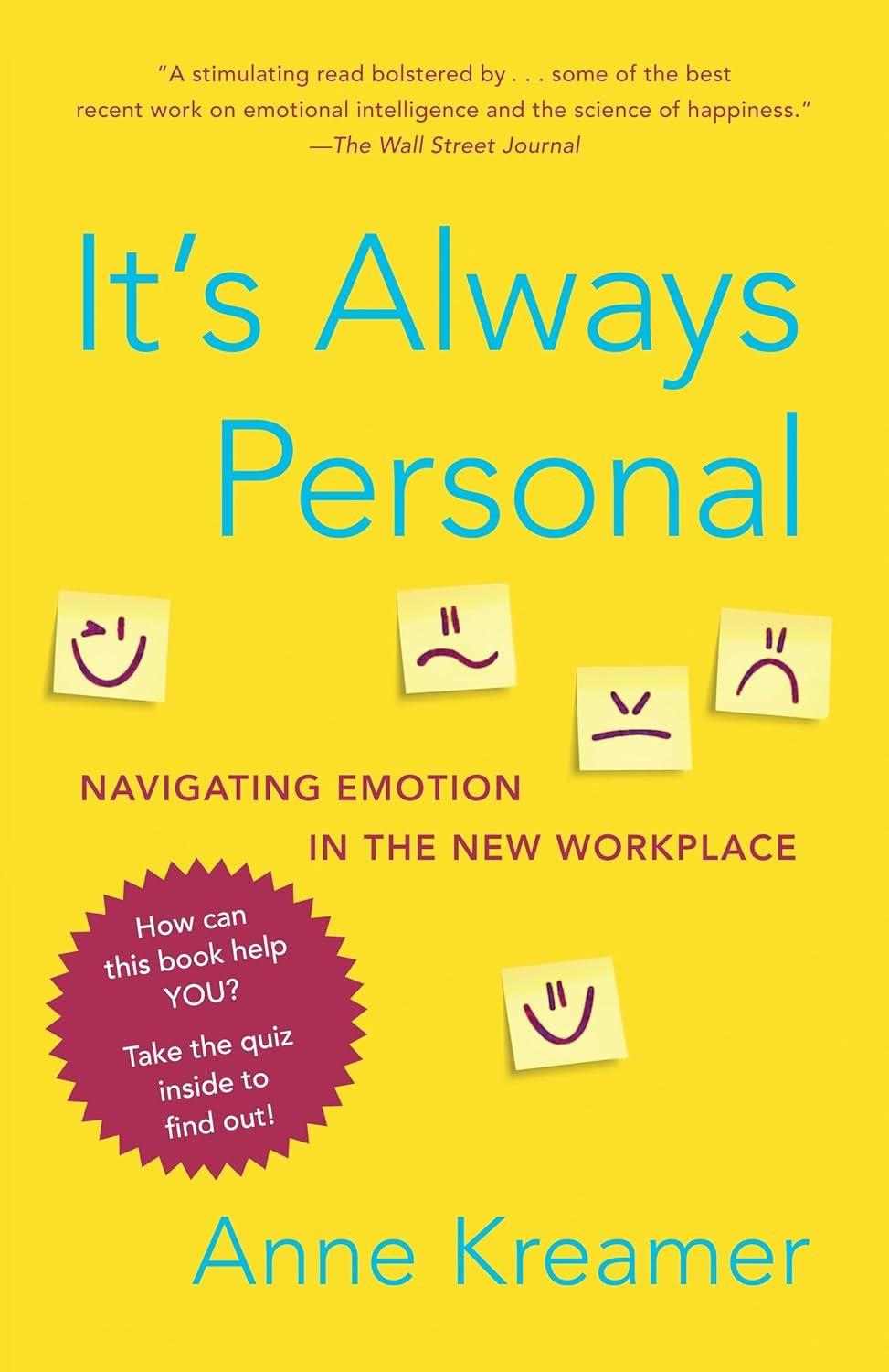 ‘It’s Always Personal: Navigating Emotion in the New Workplace’ by Anne Kreamer