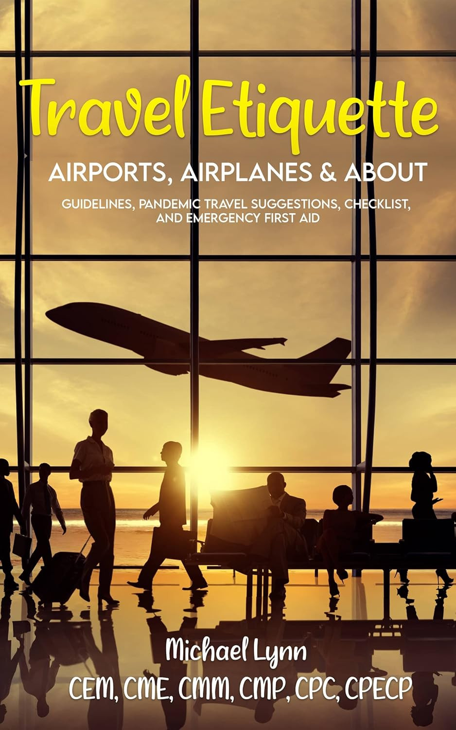 ‘Travel Etiquette: Airports, Airplanes & About’ by Michael Lynn (Photo: Michael Lynn)