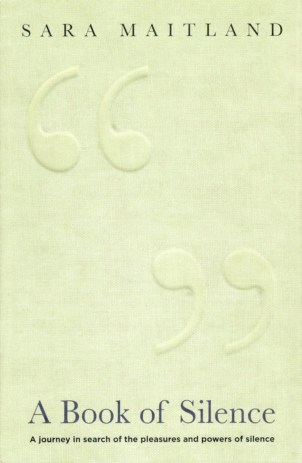 ‘A Book of Silence’ by Sara Maitland (Photo: Granta Books)