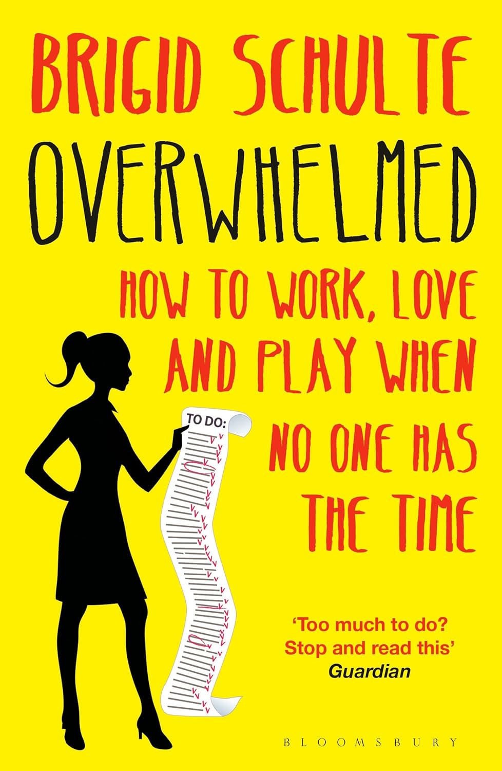 ‘Overwhelmed: How to Work, Love, and Play when No One Has the Time’ by Brigid Schulte (Photo: Bloomsbury Publishing)