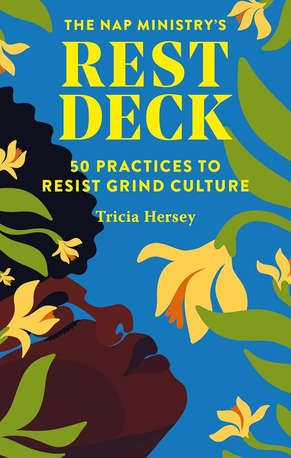 ‘Nap Ministry's Rest Deck: 50 Practices to Resist Grind Culture’ by Tricia Hersey (Photo: Chronicle Books LLC)