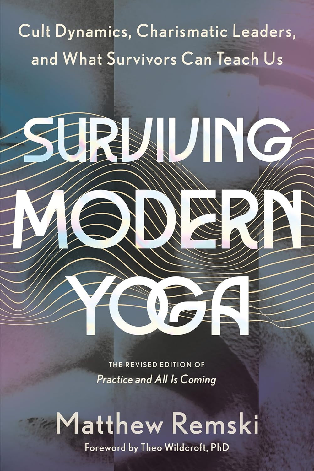 ‘Surviving Modern Yoga’ by Matthew Remski (Photo: North Atlantic Books)