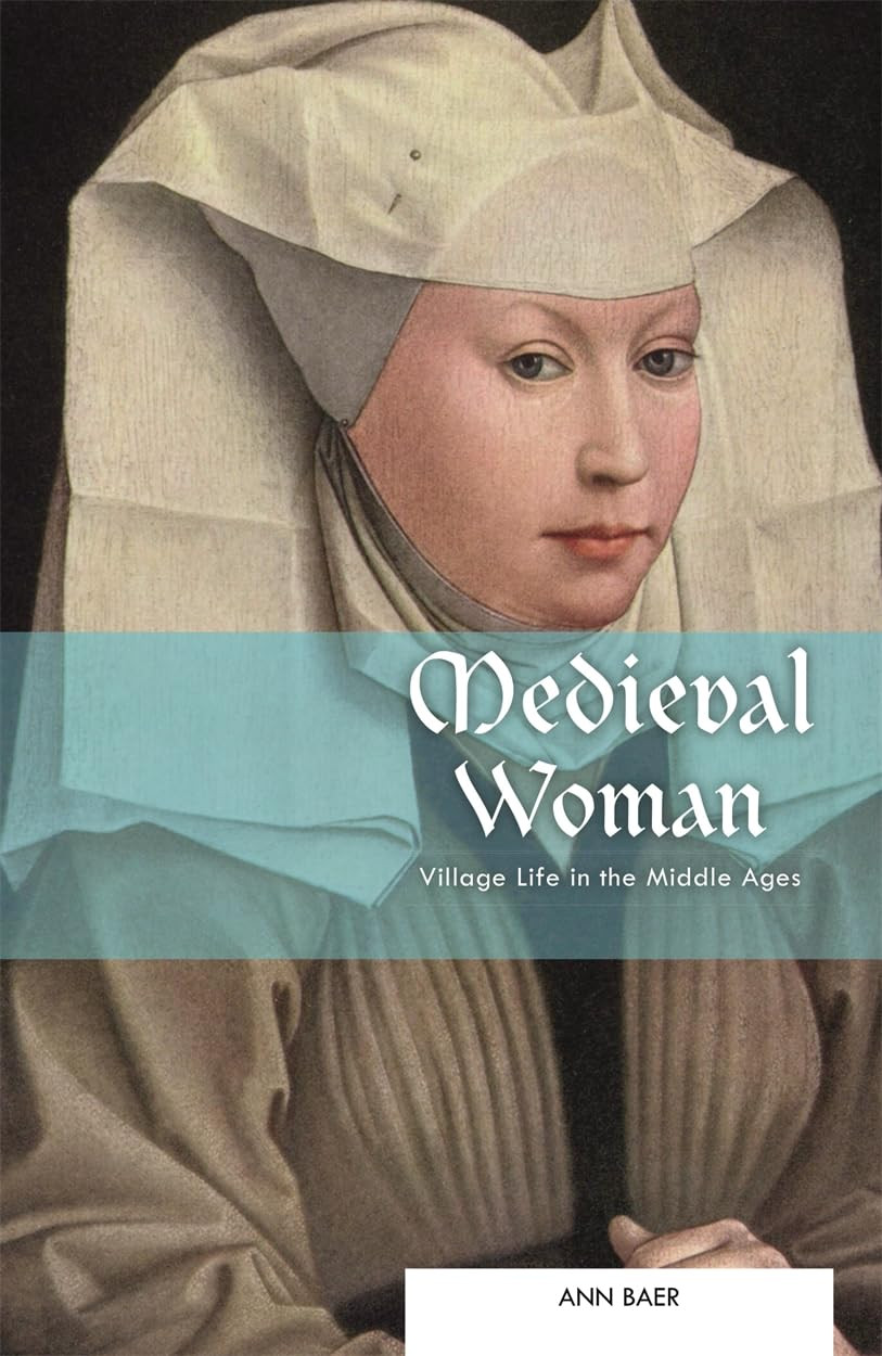 ‘Medieval Woman: Village Life in the Middle Ages’ by Ann Baer (Photo: Michael O'Mara)