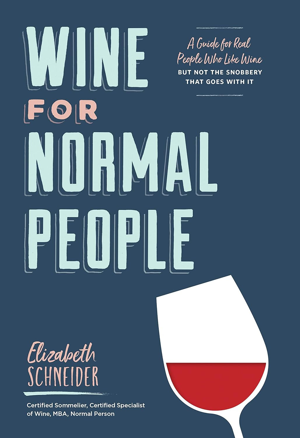 ‘Wine for Normal People’ by Elizabeth Schneider (Photo: Chronicle Books)