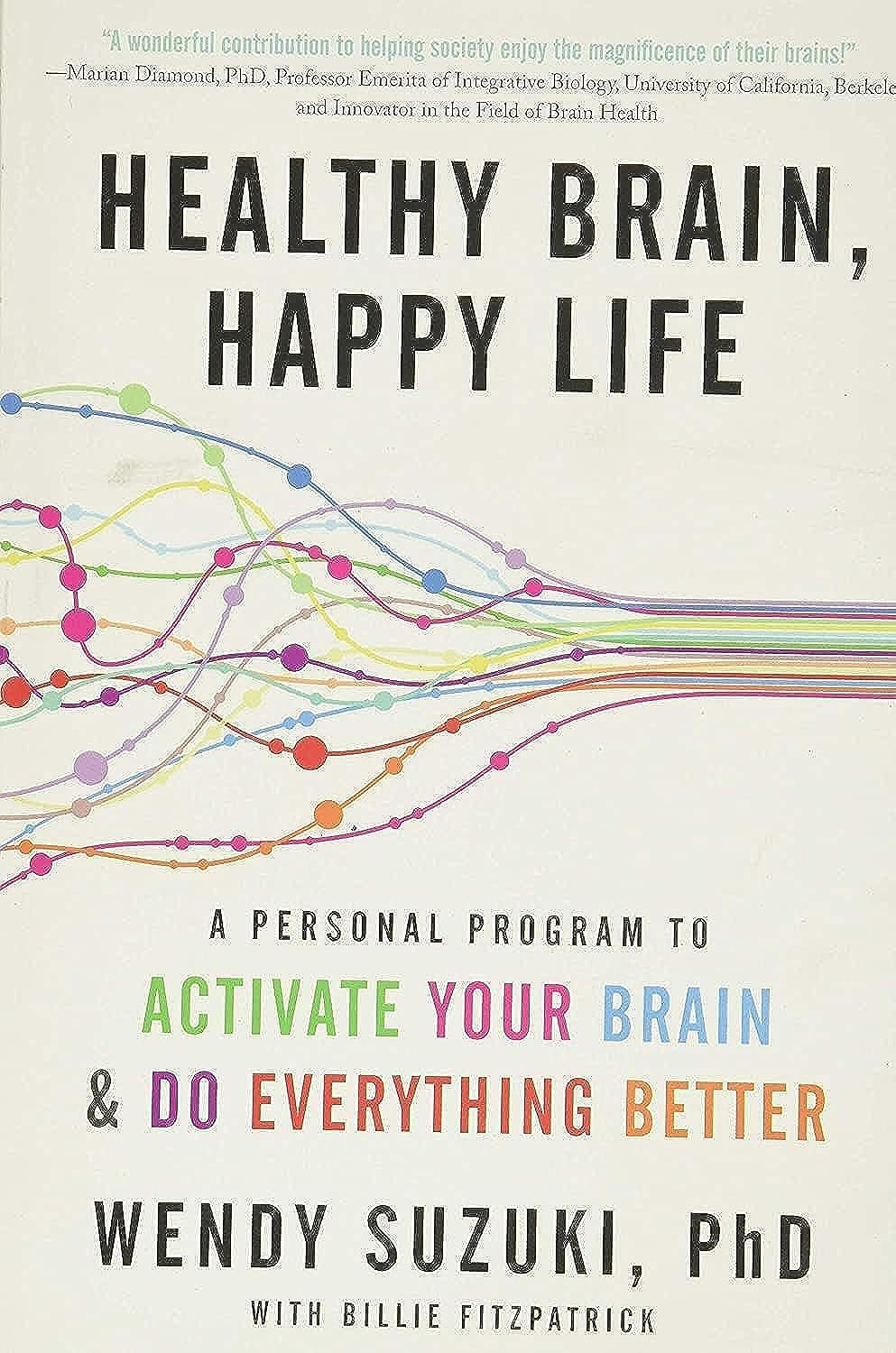 ‘Healthy Brain, Happy Life’ by Wendy Suzuki (Cover: Dey Street Books)