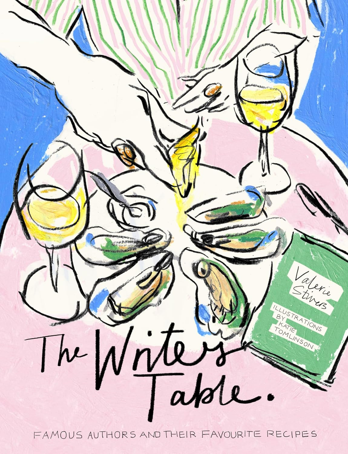 ‘The Writer's Table: Famous authors and their favourite recipes’ by Valerie Stivers and Katie Tomlinson (Photo: Frances Lincoln)