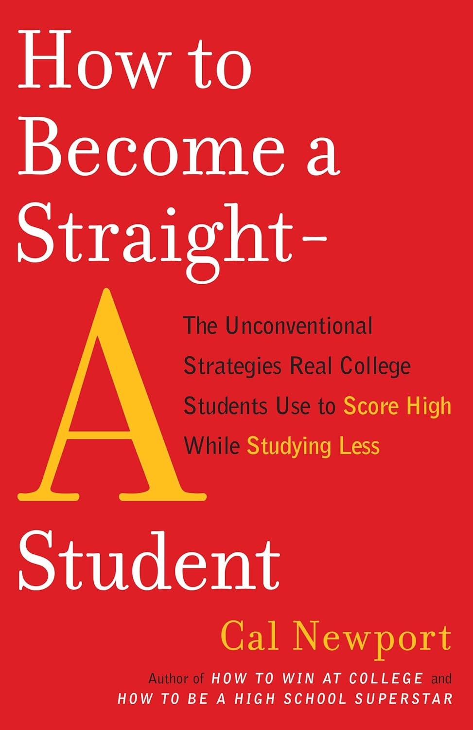 ‘How to Become a Straight-A Student’ by Cal Newport (Photo: Crown Pub)