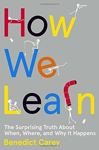 ‘How We Learn: The Surprising Truth About When, Where, and Why It Happens’ by Benedict Carey (Photo: Amazon UK)