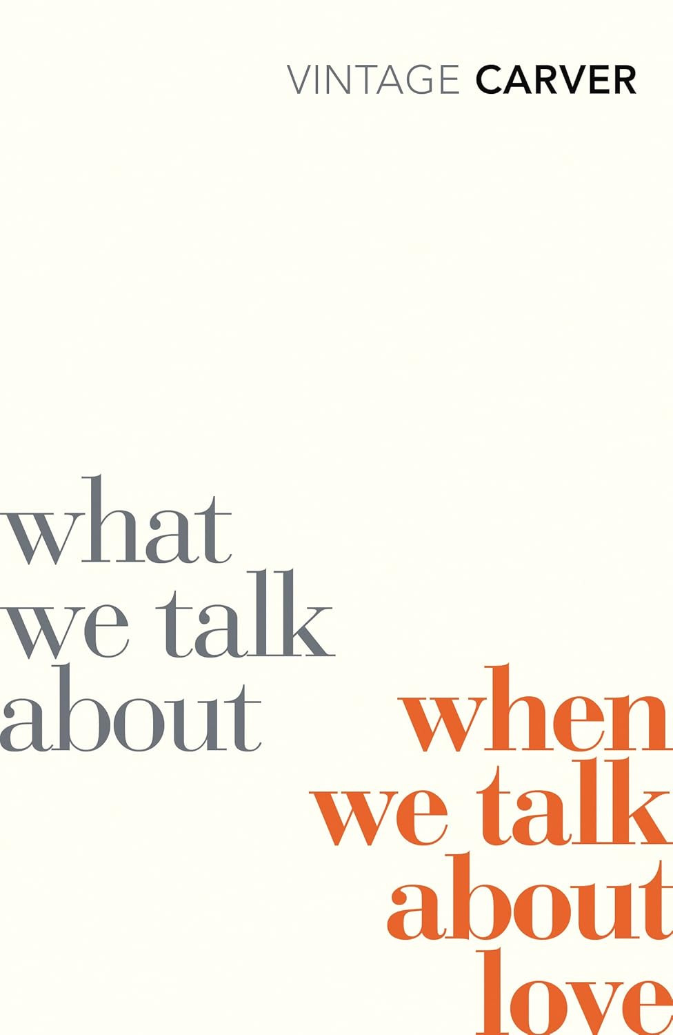 ‘What We Talk About When We Talk About Love’ by Raymond Carver (Photo: Vintage Classics)