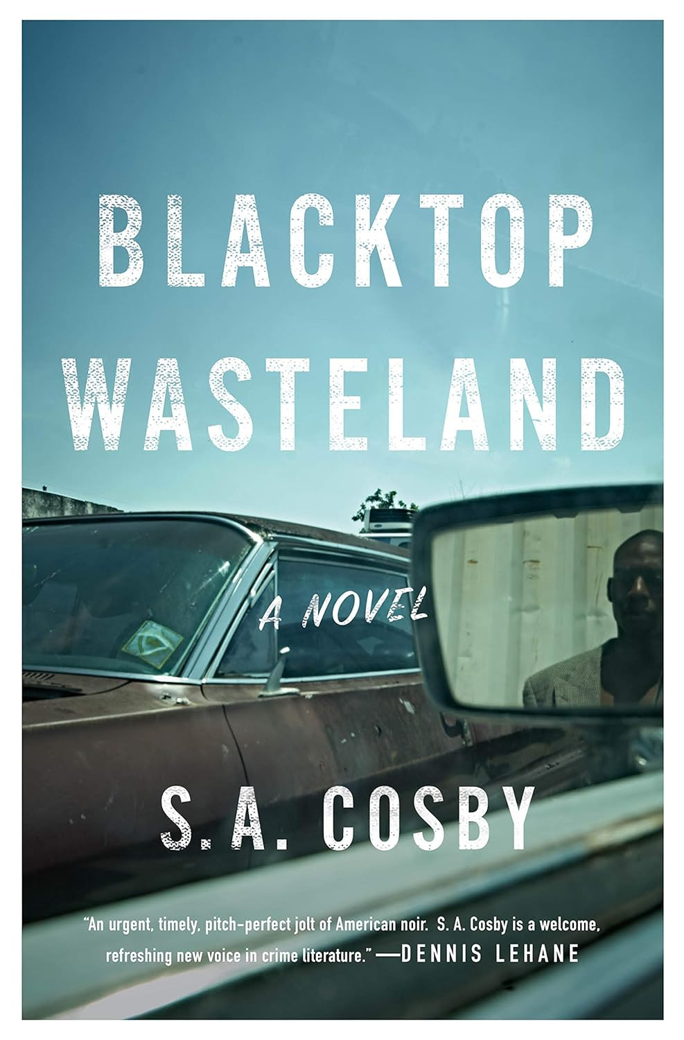 ‘Blacktop Wasteland’ by S. A. Cosby (Photo: Flatiron Books)